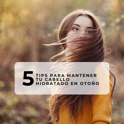 5 tips para mantener tu cabello hidratado en otoño